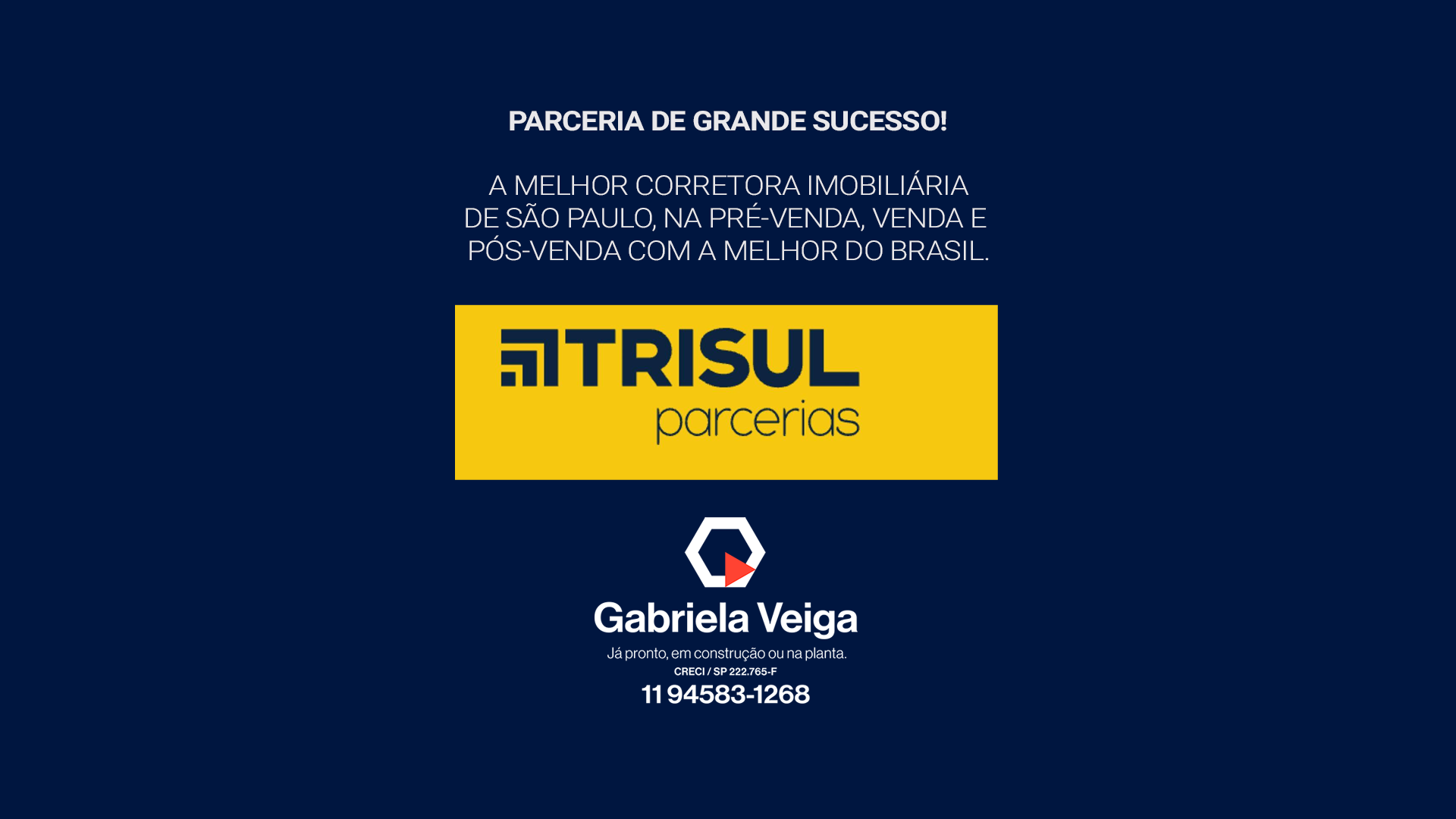 (11) 94583-1268 — Gabriela Veiga & Trisul Construtora